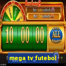 mega tv futebol